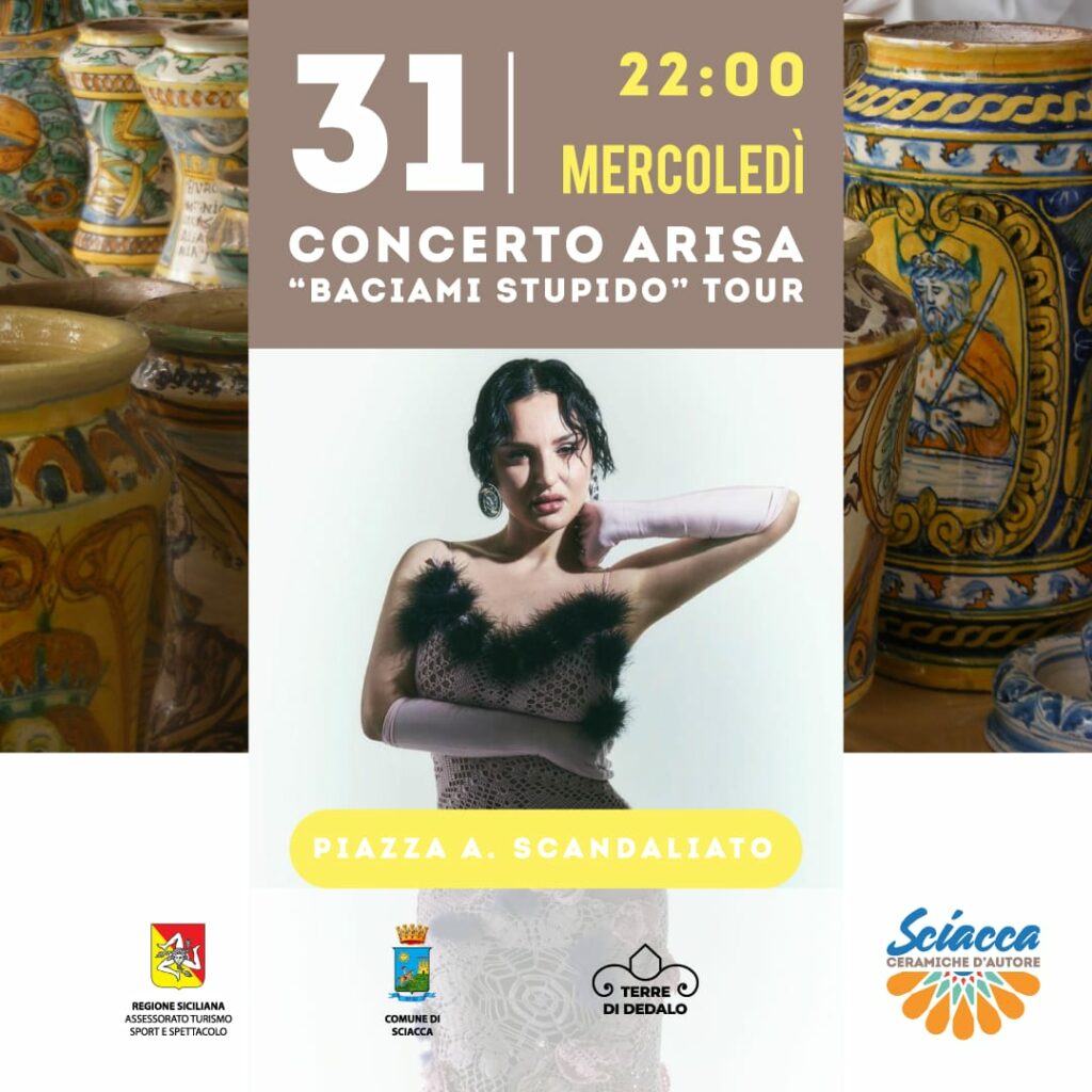 IL CONCERTO DI ARISA TRA GLI EVENTI DI OGGI DI SCIACCA CERAMICHE D’AUTORE