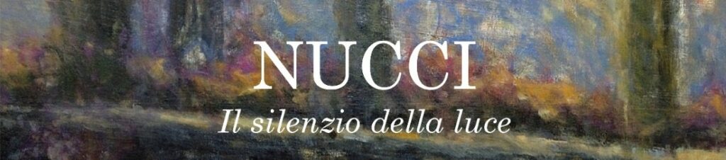 NUCCI, IL SILENZIO DELLA LUCE