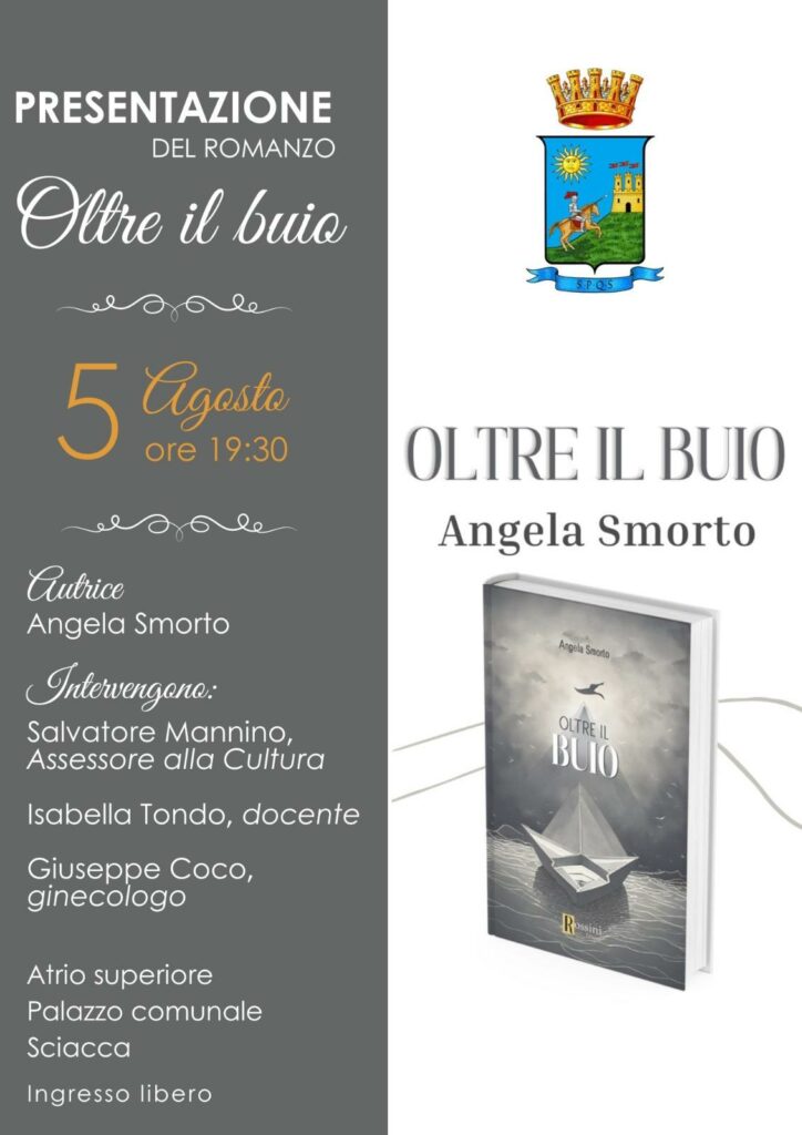 OLTRE IL BUIO, PRESENTAZIONE DEL ROMANZO DI ANGELA SMORTO